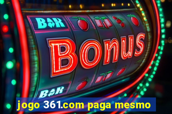 jogo 361.com paga mesmo